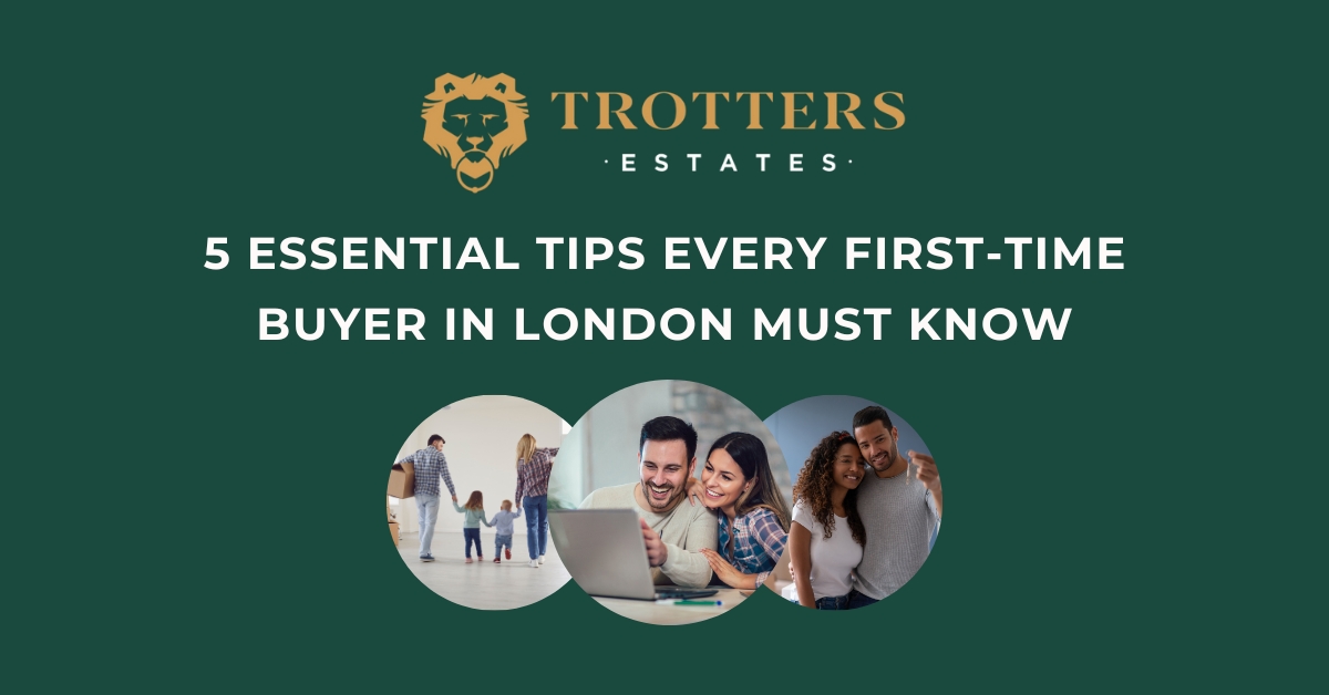 5 Essential Tips Every First-Time Buyer in London Must Know