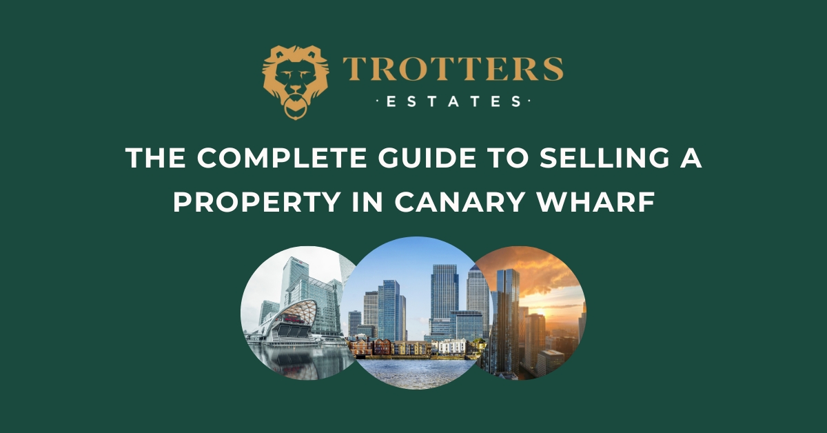 The Complete Guide to Selling a Property in Canary Wharf
